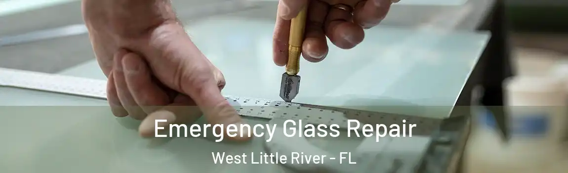 Emergency Glass Repair West Little River - FL