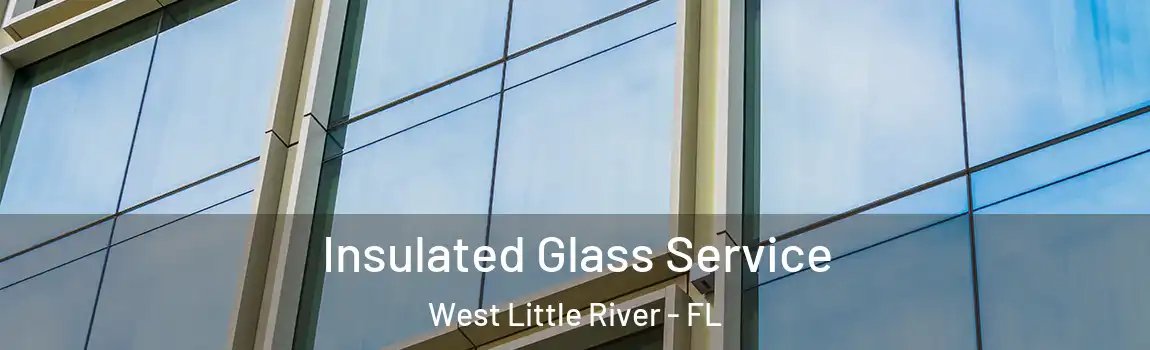 Insulated Glass Service West Little River - FL