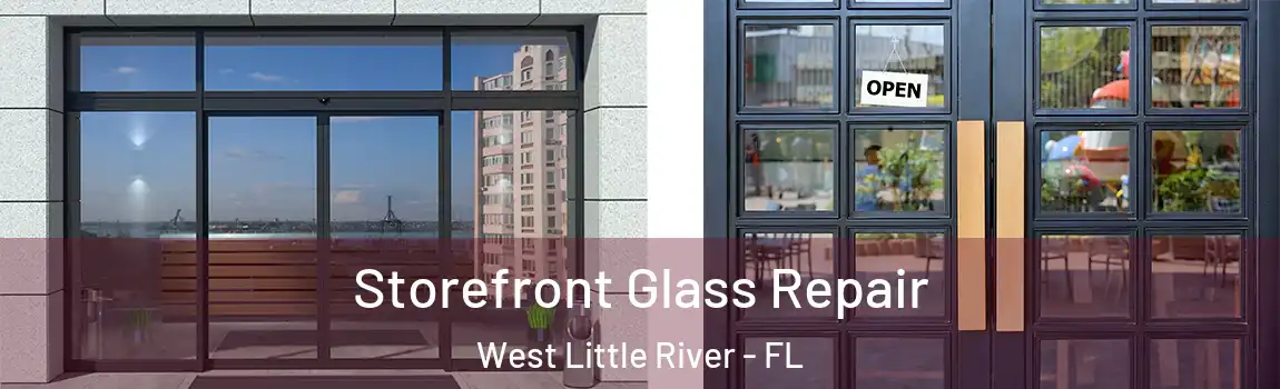 Storefront Glass Repair West Little River - FL